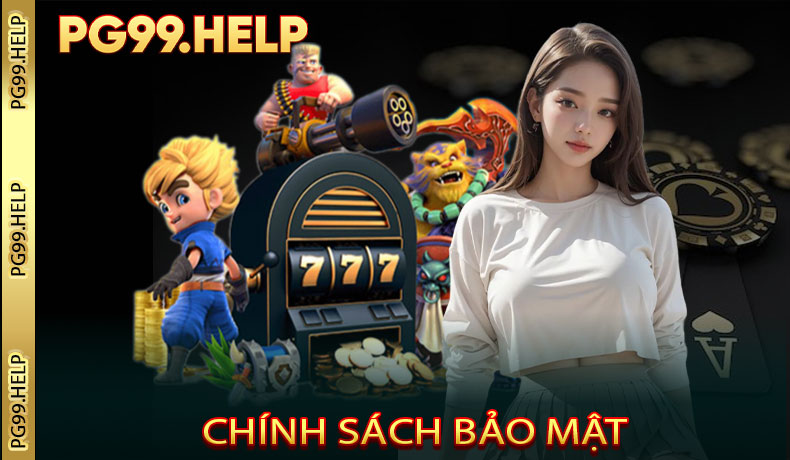 Chính Sách Bảo Mật