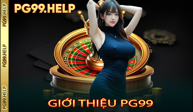 Giới thiệu PG99